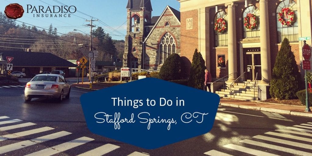 Things To Do In Stafford Springs, CT | Paradiso Insurance