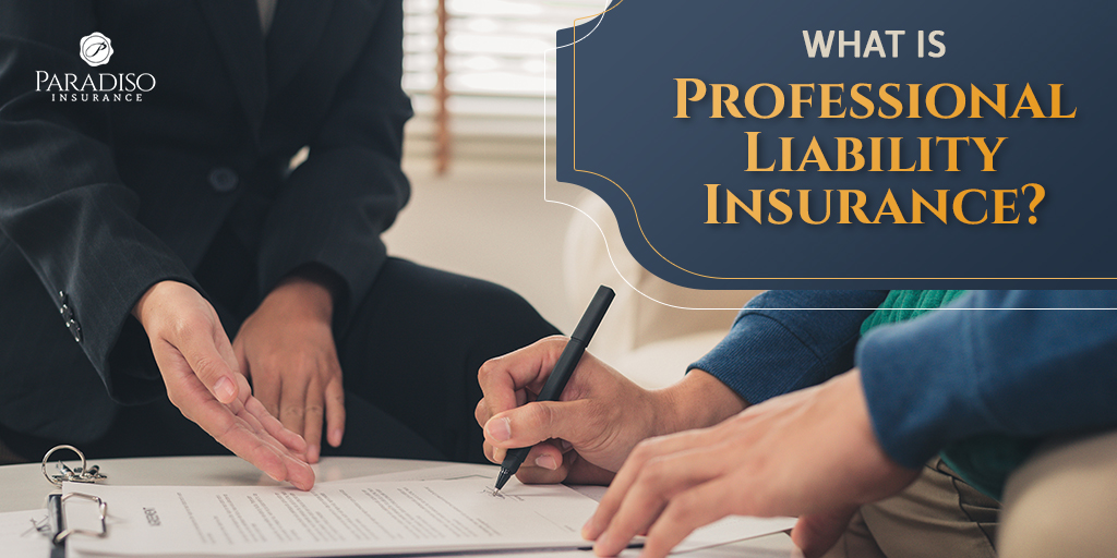 What is Professional Liability Insurance? | Paradiso Insurance